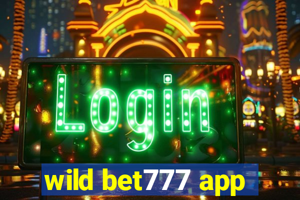 wild bet777 app